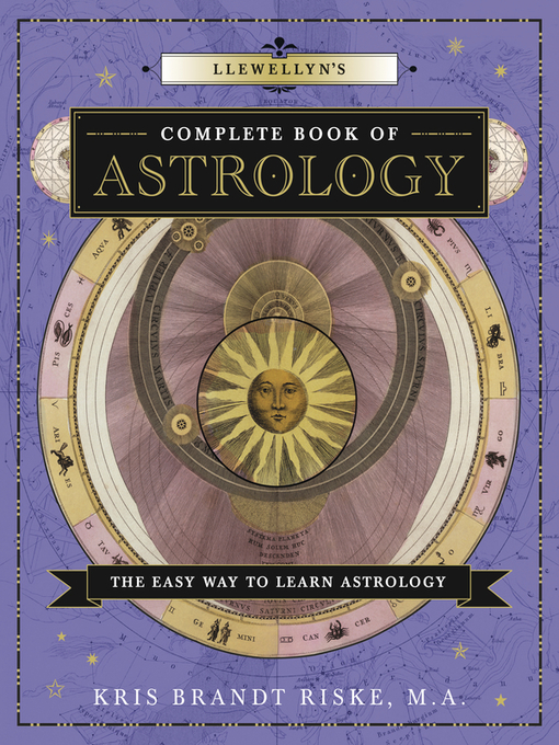 Title details for Llewellyn's Complete Book of Astrology by Kris Brandt Riske - Wait list